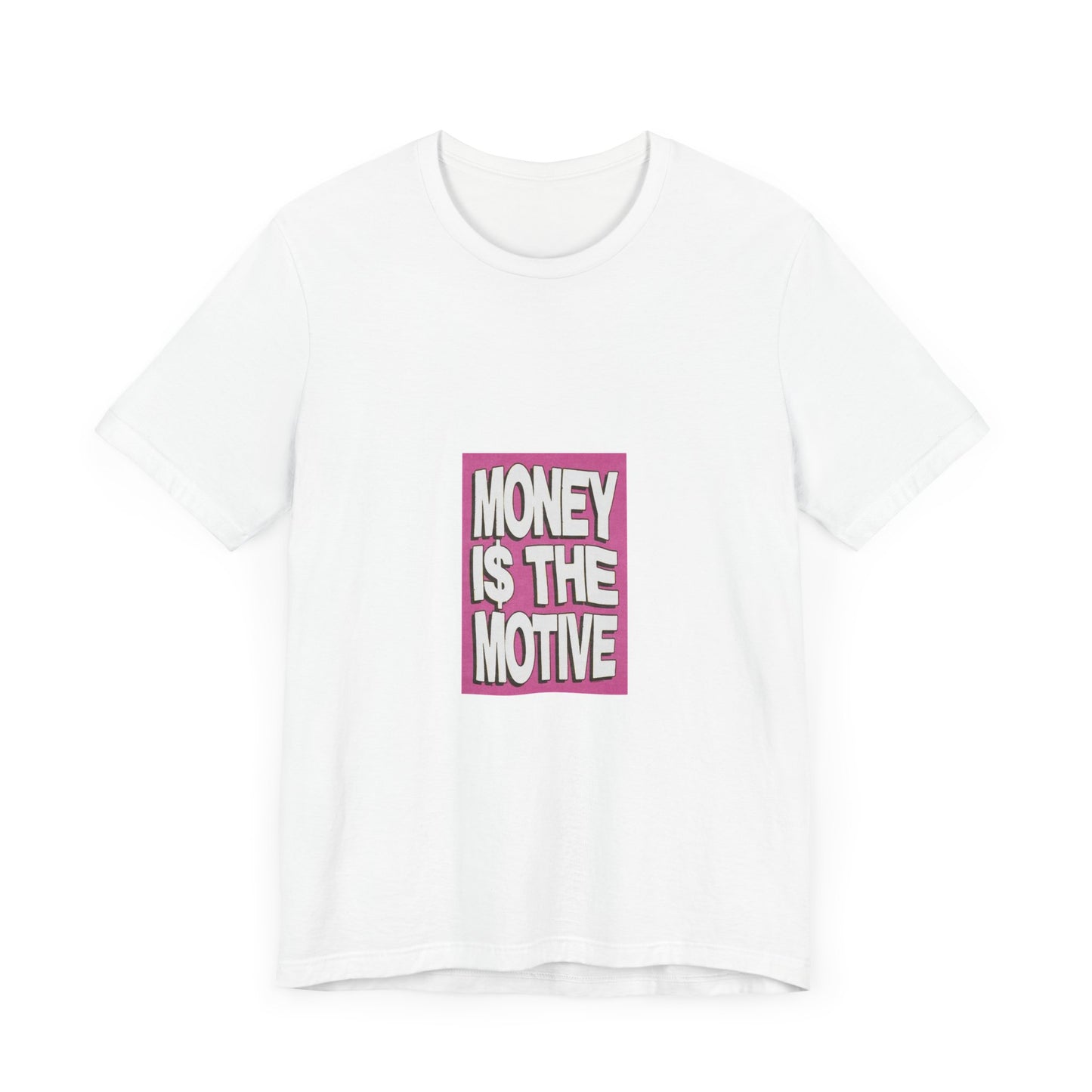 Motivational Unisex Jersey Tee - 'Money is the Motive'