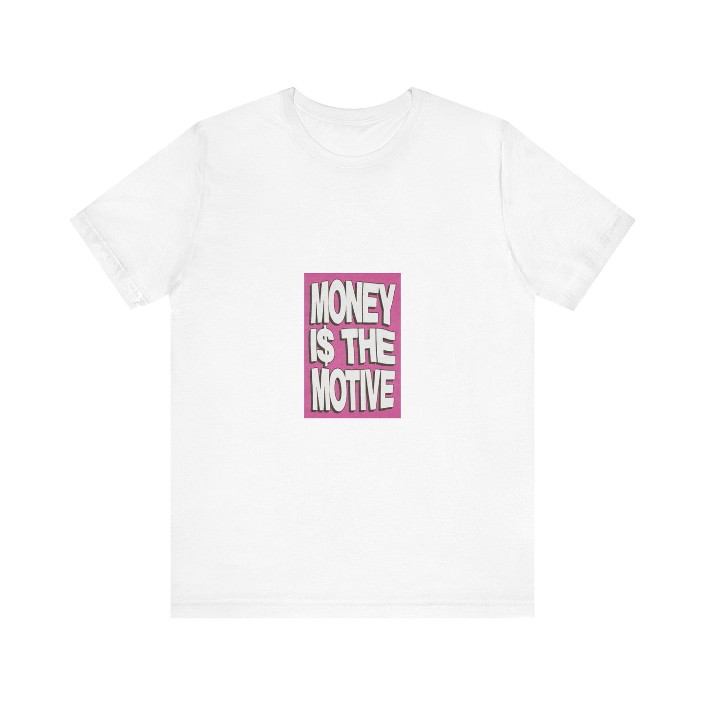 Motivational Unisex Jersey Tee - 'Money is the Motive'